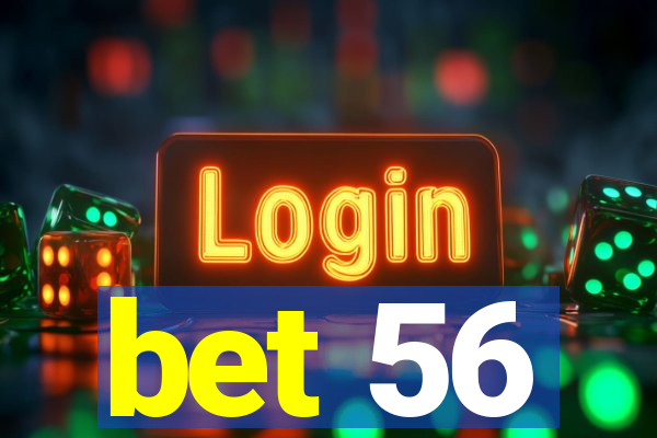 bet 56